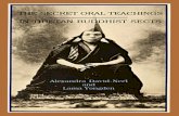 THE ORAL TEACHINGS ... Secret Oral Teachings in the Tibetan Buddhist Sects is the most direct, no-nonsense,