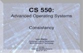CS550: Advanced Operating Systems 3 iraicu/teaching/CS550-S11/ آ  â€¢ Consistency models â€“ Data/Client-centric