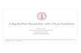 A Big-Brother Revolution with Virtual Assistants A Big-Brother Revolution with Virtual Assistants Monica