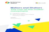 Makers and Shakers The rise of the maker movement The maker movement is the term used to describe the