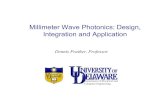 Millimeter Wave Photonics: Design, Integration and Millimeter Wave Photonics: Design, Integration and