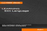 Elm Language - RIP Tutorial from: elm-language It is an unofficial and free Elm Language ebook created