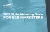 2019 Digital Marketing Guide FOR B2B MARKETERS 2019-10-24آ  2019 Digital Marketing Guide for B2B Marketers