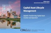 Capital Asset Lifecycle Management Capital asset lifecycle management is the adaptation and application