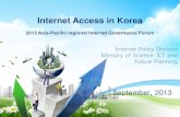 Internet Access in Korea - 2013 APrIGF Access_آ  Internet Access in Korea 2013 Asia-Pacific regional