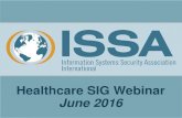 Healthcare SIG Webinar June 2016 - cdn.ymaws.com Healthcare SIG Webinar June 2016 . Healthcare Security: