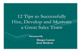 12 Tips to Successfully Hire, Develop and Motivate a Great ... 12 Tips to Successfully Hire, Develop