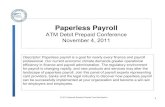 Paperless Payroll - so Paperless Payroll ATM Debit Prepaid Conference November 4, 2011 1 Descriptor: