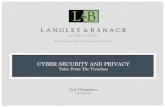 CYBER SECURITY AND PRIVACY CYBER SECURITY AND PRIVACY Tales From The Trenches Lui Chambers Shareholder.