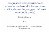 Linguistica computazionale: come accedere bosco/lingue2014/NLPsecond-2014.pdf Linguistica computazionale: