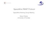 SpaceWire RMAP SpaceWire RMAP Protocol SpaceWire Working Group Meeting Steve Parkes University of Dundee.