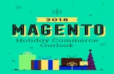 2018 MAGENMAGENTTOO - eCommerce Platforms ... 2 | Magento 2018 Holiday Commerce Outlook Magento 2018