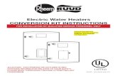 Electric Water Heaters CONVERSION KIT INSTRUCTIONS 3. Conversion kit: Includes conversion instructions.