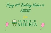 Happy 40th Birthday SSHRC Happy 40th Birthday Wishes to SSHRC from. Happy 40th from SSHRC Award Recipients