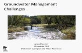 Groundwater Management Challenges - Minnesota ... ... Groundwater: At Risk of Overuse and Contamination