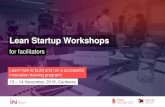 Lean Startup Workshops - Lean Startup Workshops for Facilitators format â€¢Introduction, purpose, context,