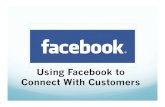 Using Facebook to Connect With More Facebook Stats More than 400 million active users1 Facebook is the