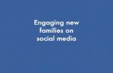 Engaging new families on social media ... social media. Why? Lots of networks: Twitter Snapchat Instagram