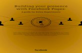 Building your presence with Facebook Pages Build your Facebook Page Grow your audience Intro to Facebook