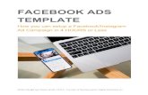 FACEBOOK ADS TEMPLATE FACEBOOK ADS TEMPLATE How you can setup a Facebook/Instagram Ad Campaign in 4