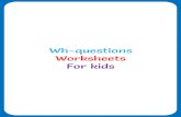 Wh-questions Worksheets For kids Wh-questions Worksheet. Title: Wh-questions Worksheets Author: Rajeshkannan