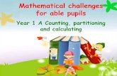 Mathematical challenges for able pupils - â€¢ Solve mathematical problems or puzzles. â€¢ Know addition