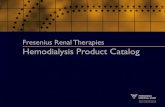 Fresenius Renal Therapies Hemodialysis Product Catalog Renal Therapies Hemodialysis Product ... 04-9100-1 Fresenius Medical Care HemaClip™ Bloodline ... Fresenius Renal Therapies