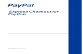 Express Checkout for Payflow - PayPal Checkout for Payflow 3 ... Testing Your Integration Using the PayPal Simulator ... Express Checkout Processing Flow Express Checkout Sale Transaction