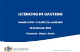 LICENCING IN GAUTENG - IWMSA in gauteng-gdard... · LICENCING IN GAUTENG . IWMSA EVENT ... 2010 were