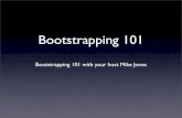 Bootstrapping 101 - Mike Jones - Startonomics LA 2009