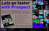 Lets go faster with Prospect