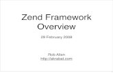 Zend Framework Overview -   

Zend Framework Overview 29 February 2008 Rob Allen   1