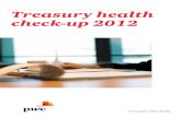 Treasury health check-up 2012 Treasury framework Bank relationship Funding Cash management Risk management