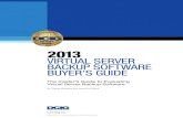 2013 VIRTUAL SERVER BACKUP SOFTWARE BUYER’S .18 Virtual Server Backup Software Buyer's Guide ...