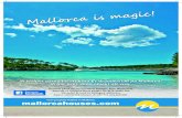 Your property finders in Mallorca Mallorca is magic! mallorcahouses.com Your property finders in Mallorca
