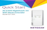 AC2200 Nighthawk X4 WiFi Mesh Extender AC2200 Nighthawk X4 WiFi Mesh Extender Model EX7300. 2 Getting