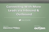 Connecting With More Leads via Inbound & Outbound