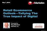 eMarketer Webinar: Retail Ecommerce Outlook—Tallying the True Impact of Digital