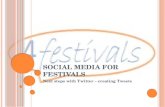 Social media for festivals - next steps with twitter - creating tweets