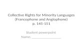 Collective Rights for Minority Languages (Francophone and Anglophone) p. 145-151