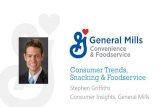 Consumer Trends, Snacking & Foodservice Consumer Trends, Snacking & Foodservice Stephen Griffiths Consumer