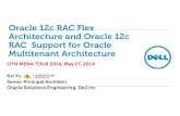 Oracle 12c RAC Flex Architecture and Oracle 12c RAC ... nbsp;· Oracle 12c RAC Flex Architecture and Oracle 12c RAC Support for Oracle Multitenant Architecture OTN MENA TOUR 2014,
