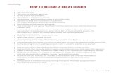 HOW TO BECOME A GREAT LEADER - آ  HOW TO BECOME A GREAT LEADER Become an active listener. Ask great
