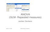 ANOVA (GLM- Repeated measures) ANOVA (GLM- Repeated measures) Jantien Donkers. March 14, 2005 Methodology