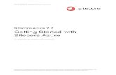 Getting Started with Sitecore Azure Getting Started with Sitecore Azure Author: Sitecore Corporation