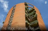 The Magic Faraway Tree ... The Magic Faraway Tree takes its name from the beautiful old tree on the