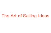 The Art of Selling Ideas