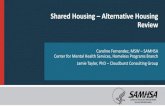 Shared Housing Alternative Housing ... â€¢ Landlord outreach - negotiates directly with landlords, brokers