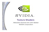 Texture Shaders - 8 Texture Shaders Provides a superset of conventional OpenGL texture addressing Five