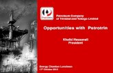 Opportunities with Opportunities with Petrotrin Khalid Hassanali President Energy Chamber Luncheon 17th